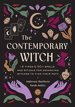 portada The Contemporary Witch: 12 Types & 50+ Spells and Rituals for Advancing Witches to Find Their Path [Witches Handbook, Modern Witchcraft, Spells, Rituals] (en Inglés)