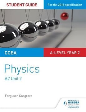 portada CCEA A2 Unit 2 Physics Student Guide: Fields, capacitors and particle physics (Ccea Student Guides)