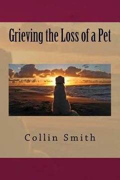portada Grieving the Loss of a Pet (en Inglés)