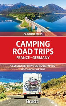 portada Camping Road Trips: France and Germany: 30 Adventures With Your Campervan, Motorhome or Tent