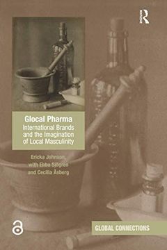 portada Glocal Pharma: International Brands and the Imagination of Local Masculinity (Global Connections) (en Inglés)
