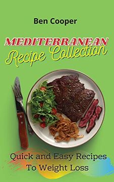 portada Mediterranean Recipe Collection: Quick and Easy Recipes to Weight Loss (en Inglés)
