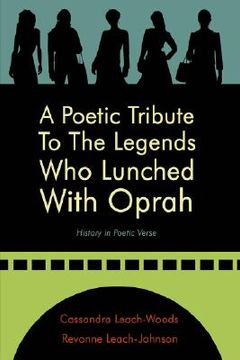 portada a poetic tribute to the legends who lunched with oprah: history in poetic verse (en Inglés)