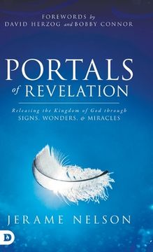 portada Portals of Revelation: Releasing the Kingdom of god Through Signs, Wonders, and Miracles (en Inglés)
