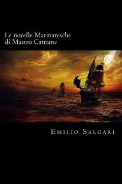 portada Le novelle Marinaresche di Mastro Catrame (Italian Edition) (en Italiano)