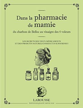 portada Dans la Pharmacie de Mamie du Charbon de Belloc au Vinaigre des 4 Voleurs (en Francés)
