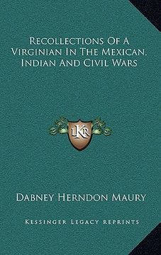portada recollections of a virginian in the mexican, indian and civil wars (en Inglés)