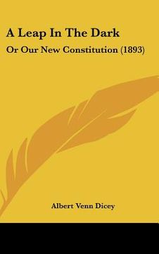 portada a leap in the dark: or our new constitution (1893) (en Inglés)