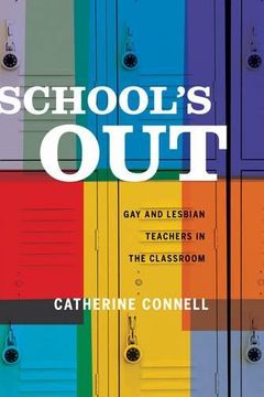 portada School's Out: Gay and Lesbian Teachers in the Classroom (en Inglés)