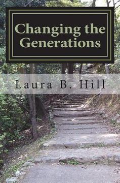 portada Changing the Generations: My Journey to Holistic Living