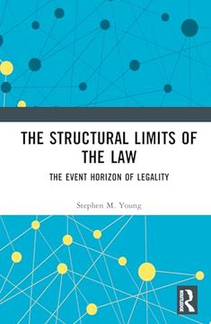 portada The Structural Limits of the Law: The Event Horizon of Legality (en Inglés)
