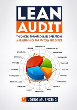 portada Lean Audit: The 20 Keys to World-Class Operations, a Health Check for Factory and Office: Volume 1 (Navigating to Results) (en Inglés)