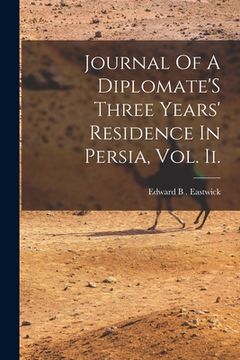 portada Journal Of A Diplomate'S Three Years' Residence In Persia, Vol. Ii. (en Inglés)