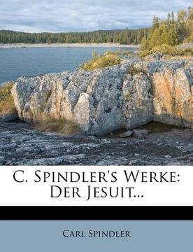 portada c. spindler's werke: der jesuit... (en Inglés)
