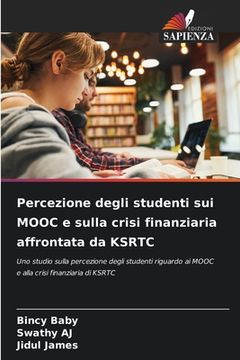 portada Percezione degli studenti sui MOOC e sulla crisi finanziaria affrontata da KSRTC (en Italiano)
