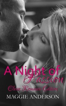 portada A Night of Passion: Clean Romance Edition