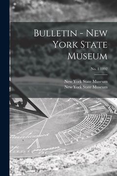 portada Bulletin - New York State Museum; no. 1 1892 (en Inglés)