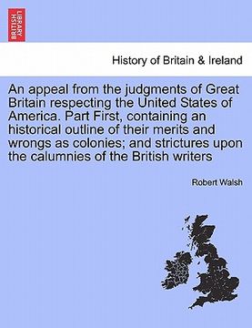 portada an  appeal from the judgments of great britain respecting the united states of america. part first, containing an historical outline of their merits a