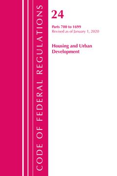 portada Code of Federal Regulations, Title 24 Housing and Urban Development 700-1699, Revised as of April 1, 2020 (en Inglés)
