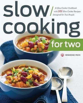 portada Slow Cooking for Two: A Slow Cooker Cookbook with 101 Slow Cooker Recipes Designed for Two People (en Inglés)