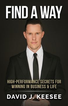 portada Find a Way: High Performance Secrets for Winning in Business and Life (in English)