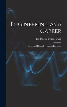 portada Engineering as a Career: A Series of Papers by Eminent Engineers (en Inglés)