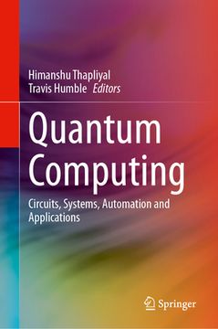 portada Quantum Computing: Circuits, Systems, Automation and Applications (en Inglés)