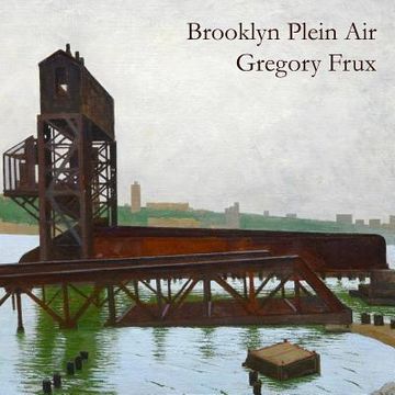 portada Brooklyn Plein Air: Art of Gregory Frux (en Inglés)