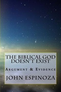 portada The Biblical God Doesn't Exist: Argument & Evidence (en Inglés)