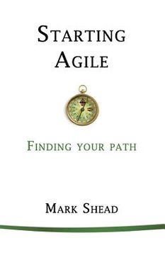 portada Starting Agile: Finding Your Path (en Inglés)