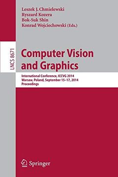 portada Computer Vision and Graphics: International Conference, Iccvg 2014, Warsaw, Poland, September 15-17, 2014, Proceedings (Lecture Notes in Computer Science) (en Inglés)