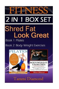 portada Pilates and Bodyweight Exercises: 2-in-1 Fitness Box Set: Shred Fat, Look Great (in English)