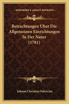 portada Betrachtungen Uber Die Allgemeinen Einrichtungen In Der Natur (1781) (in German)