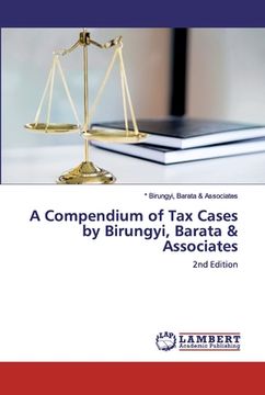 portada A Compendium of Tax Cases by Birungyi, Barata & Associates (en Inglés)