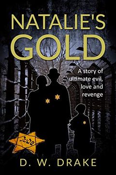 portada Natalie's Gold: A Story of Ultimate Evil, Love and Revenge (en Inglés)