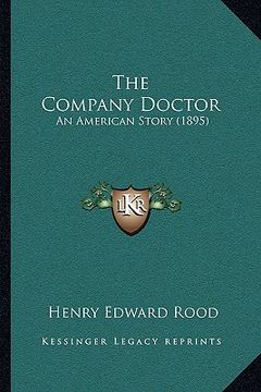 portada the company doctor: an american story (1895) (en Inglés)