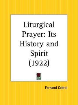 portada liturgical prayer: its history and spirit (en Inglés)