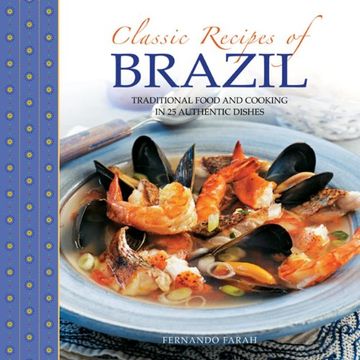 portada Classic recipes of Brazil: Traditional Food and Cooking in 25 Authentic Dishes