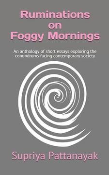 portada Ruminations on Foggy Mornings: An anthology of short essays exploring the conundrums facing contemporary society (en Inglés)