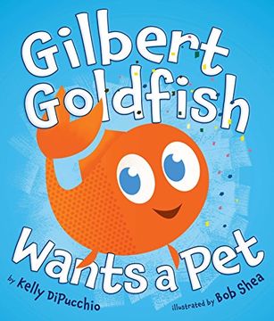 portada Gilbert Goldfish Wants a pet (en Inglés)
