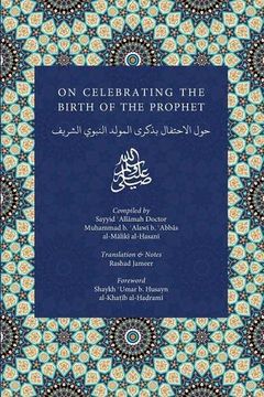 portada On Celebrating the Birth of the Prophet (IGI Enrichment Series)