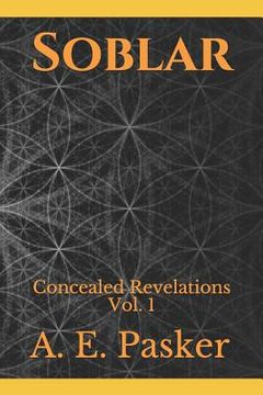 portada Soblar: Concealed Revelations Vol. I (en Inglés)