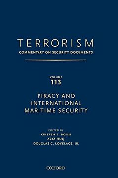 portada Terrorism: Commentary on Security Documents Volume 113: Ommentary on Security Documents, Piracy and International Maritime Security (en Inglés)