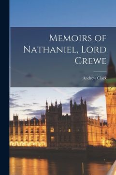 portada Memoirs of Nathaniel, Lord Crewe