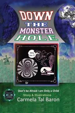portada Down the Monster Hole: or Don't Be Afraid, I Am Only a Child (in English)