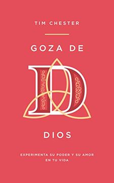 portada Goza de Dios: Experimenta su Poder y su Amor en tu Vida (in Spanish)