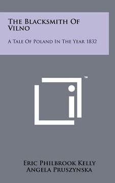portada the blacksmith of vilno: a tale of poland in the year 1832
