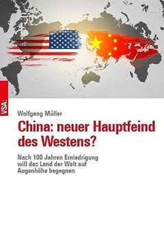 portada China: Neuer Hauptfeind des Westens? Nach 100 Jahren Erniedrigung Will das Land der Welt auf Augenhöhe Begegnen (en Alemán)