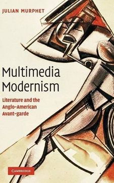 portada Multimedia Modernism Hardback: Literature and the Anglo-American Avant-Garde (en Inglés)
