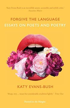 portada Forgive the Language: Essays on Poets and Poetry